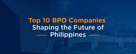 biggest bpo in the philippines bpo|Top 10 BPO Companies in the Philippines for .